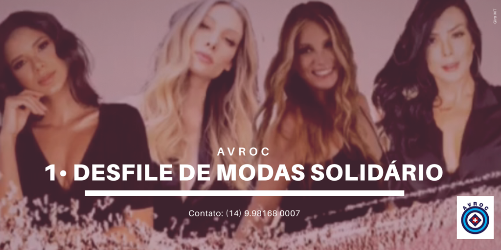 AVROC promoverá o 1. Desfile de Modas Solidário