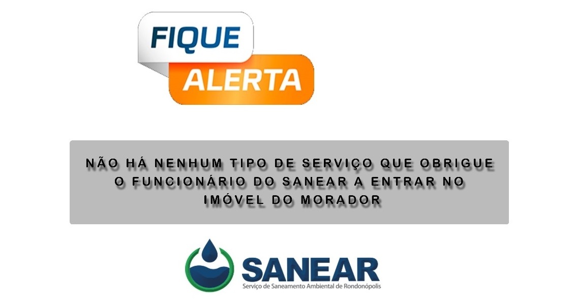 Sanear pede que moradores fiquem espertos com visitas de falsos funcionários da empresa