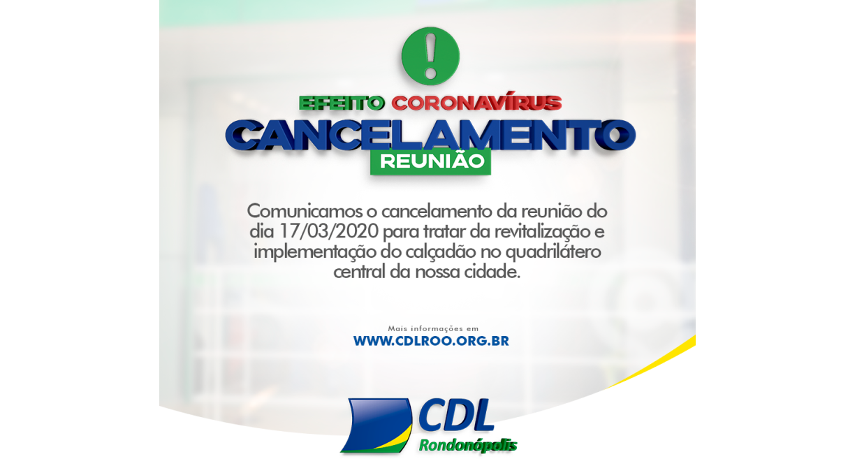 CDL de Rondonópolis suspende programação de março em prol do combate ao coronavirus
