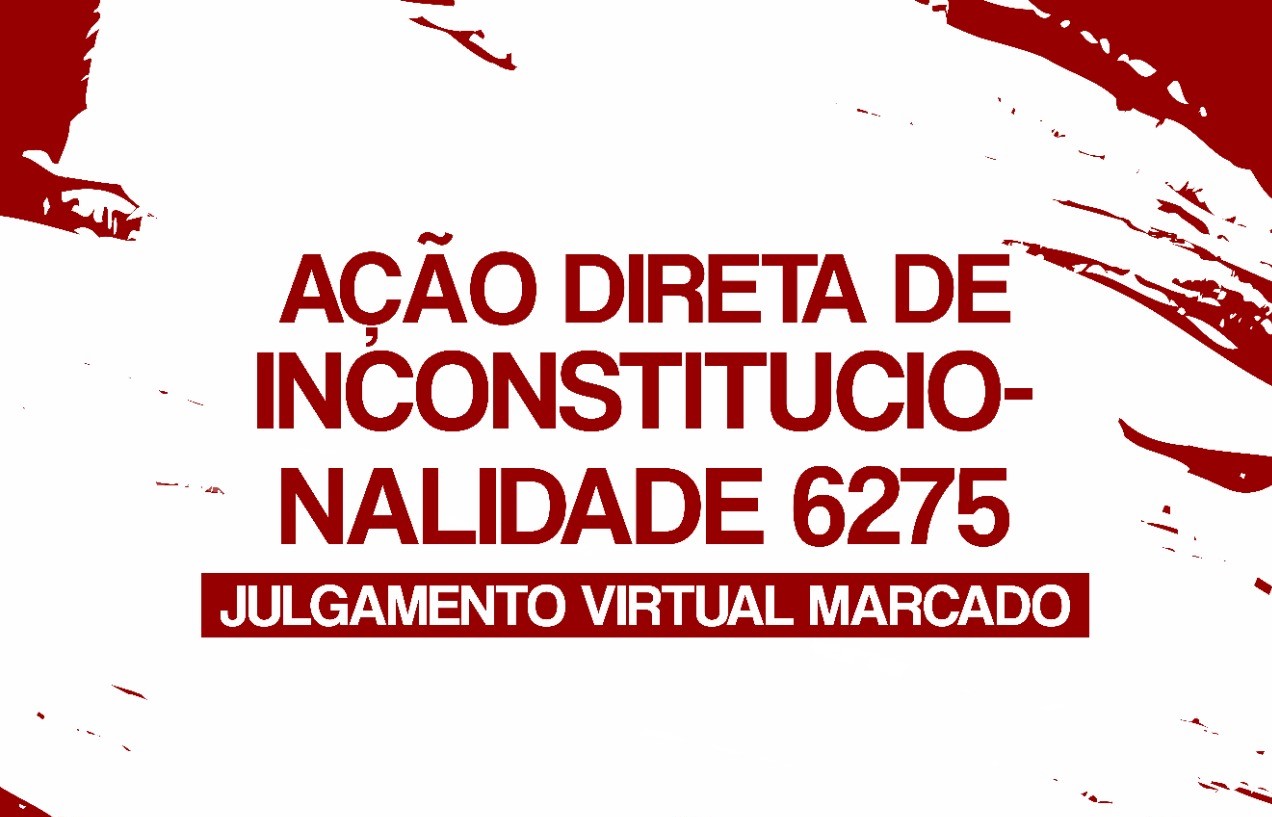 Após intensas mobilizações e inserção como amicus curiae, ADUNEMAT emplaca no STF data do julgamento para a ADI 6275