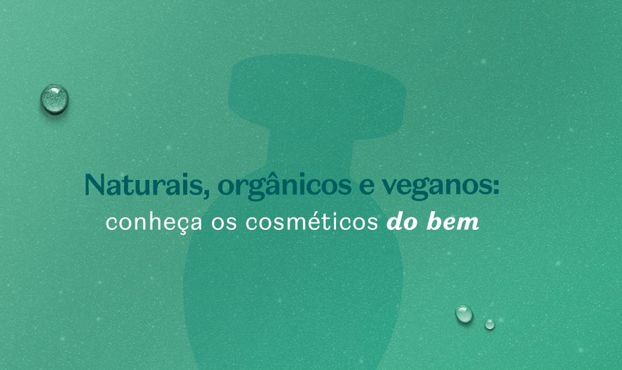 O bê-á-bá dos cosméticos do bem