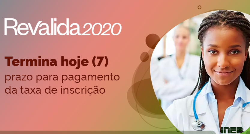 REVALIDA | Último dia para pagamento da taxa de inscrição