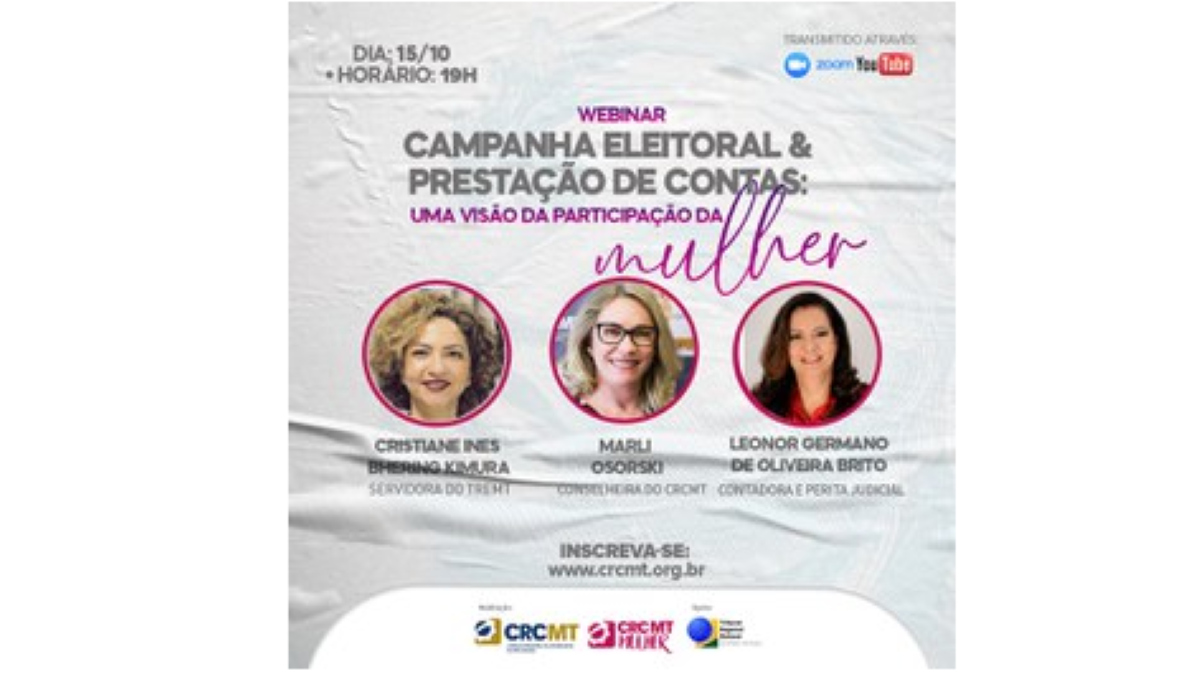“Campanha Eleitoral & Prestação de Contas: uma visão da participação da mulher” é tema de Webinar promovida pela CRC-MT em parceria com o TRE-MT