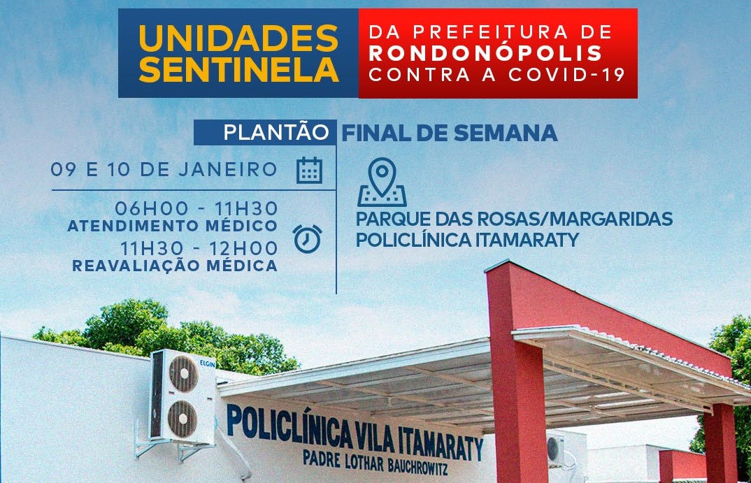 Rondonópolis |  Plantão na unidades Sentinelas da Vila Itamaraty e do Parque das Rosas e Margaridas