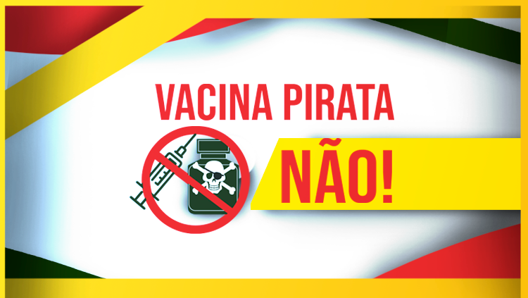 Ministério da Justiça e Segurança Pública lança campanha “Vacina Pirata, não!”
