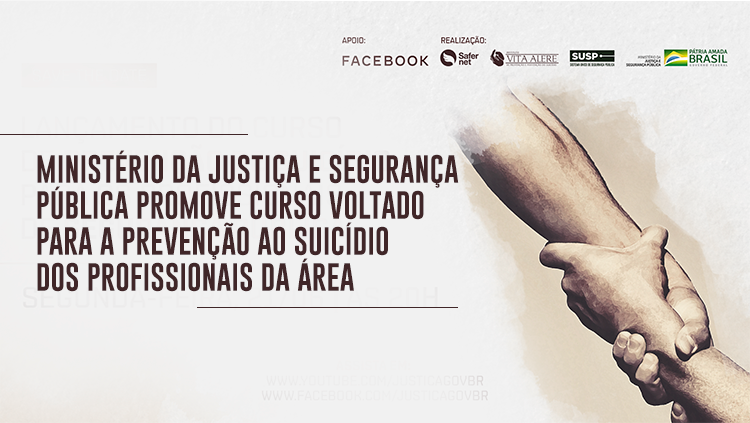 Ministério da Justiça e Segurança Pública promove curso voltado para a prevenção ao suicídio dos profissionais da área