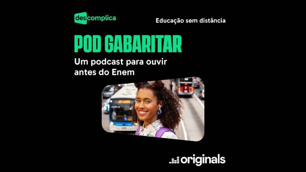 Especial Enem: Deezer se une à Descomplica e lança o podcast “Pod Gabaritar”, com dicas de estudo e revisão para o Enem 2021