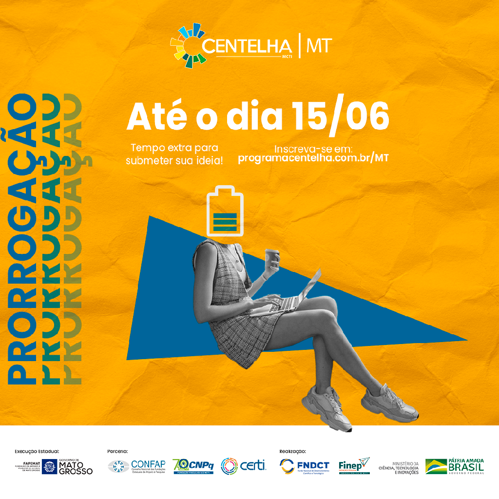15 de junho é o prazo final para inscrições no Programa Centelha II
