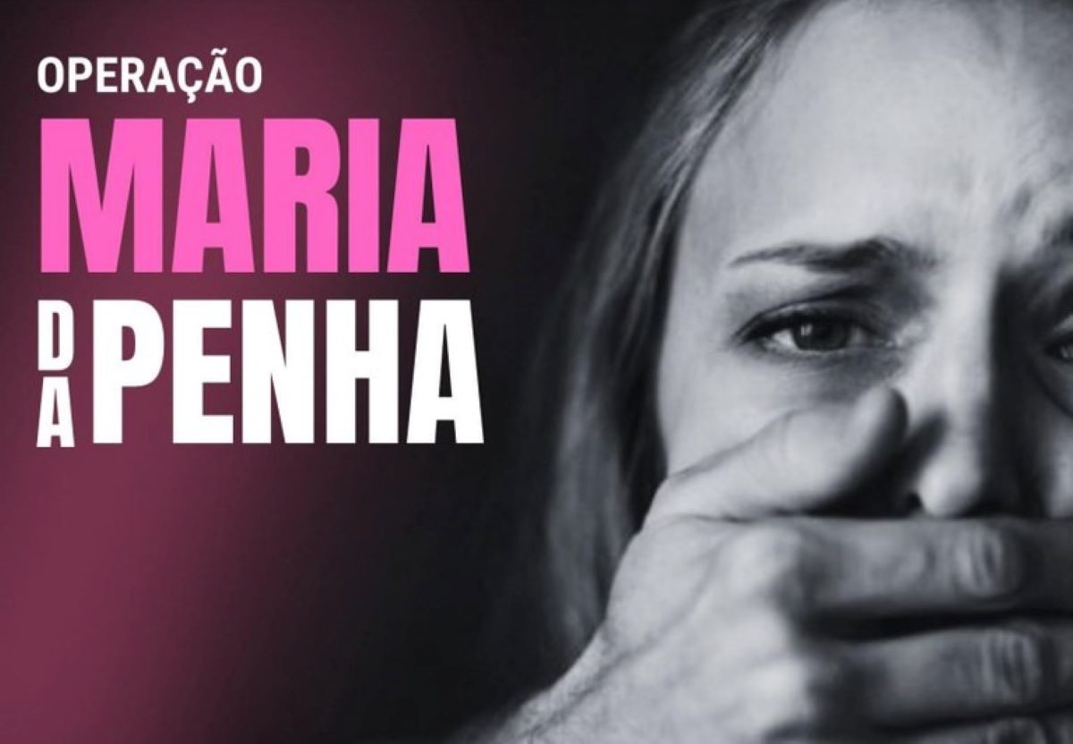 Operação Maria da Penha combate violência doméstica e feminicídio em todo o país