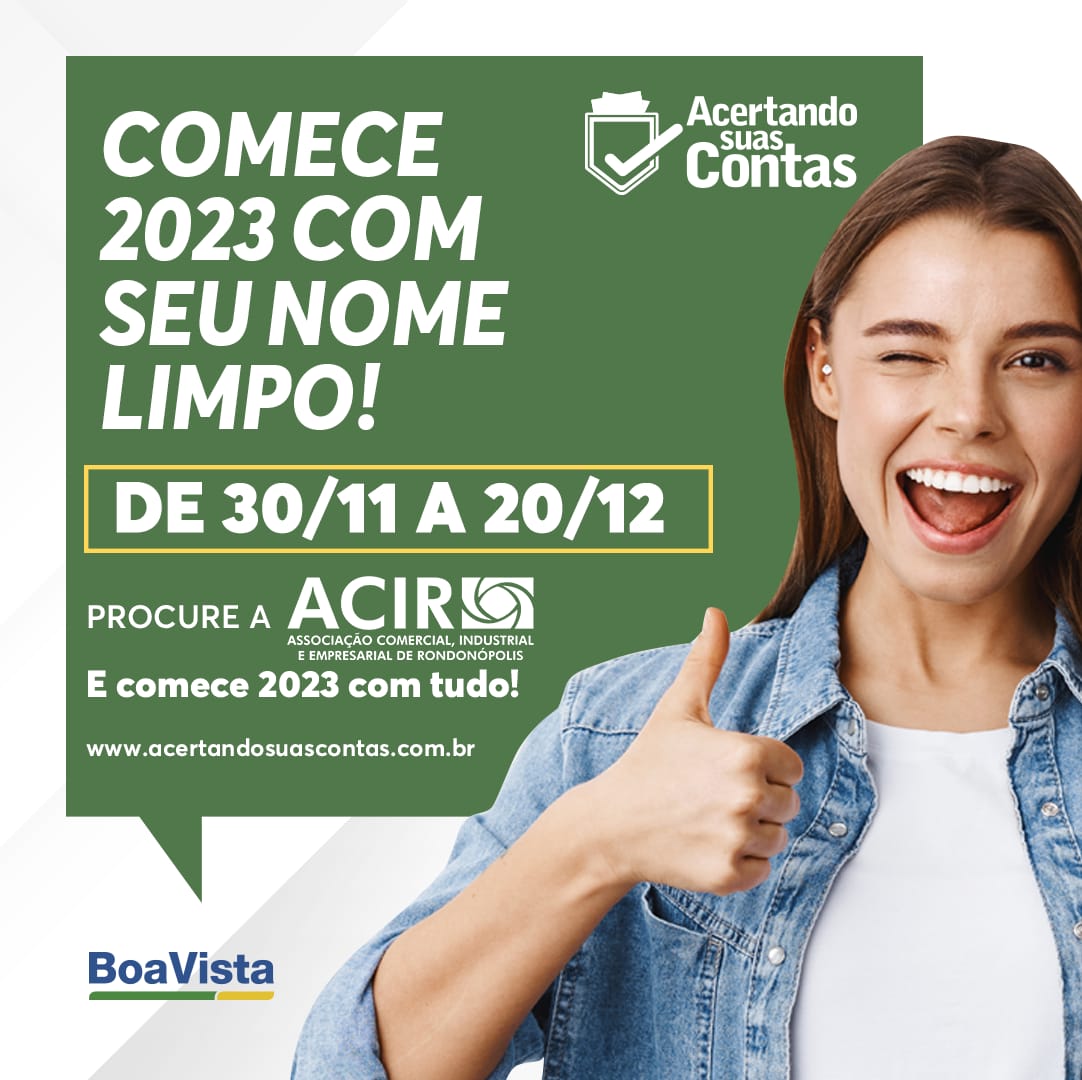 Acertando suas contas: Acir lança campanha de renegociação de dívidas, uma grande oportunidade para quitar débitos