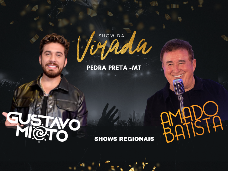 Pedra Preta promove show da virada com Gustavo Mioto, Amado Batista, shows regionais e estrutura para mais de 10 mil pessoas
