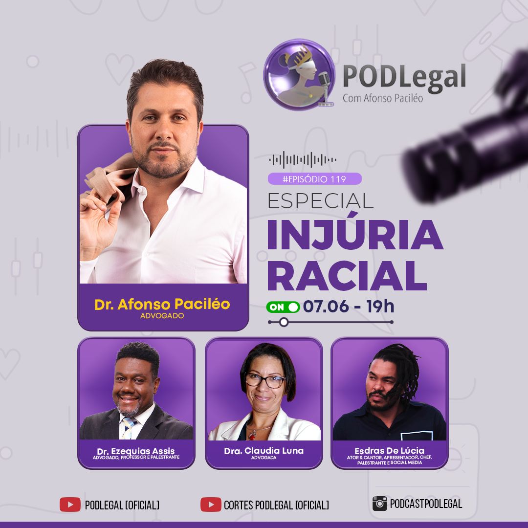 Injúria Racial e os recentes casos de racismo são temas do podcast Podlegal