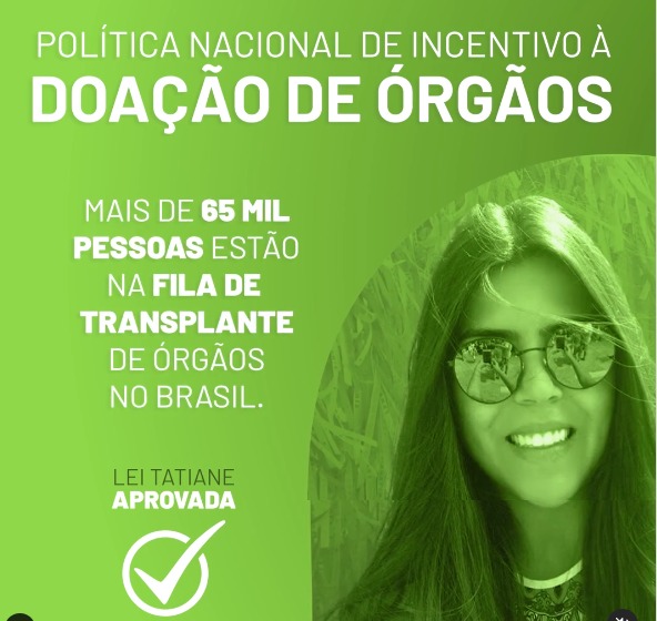 Lei Tatiane é aprovada e a importância da doação de órgãos passa a ser discutida em escolas e faculdades