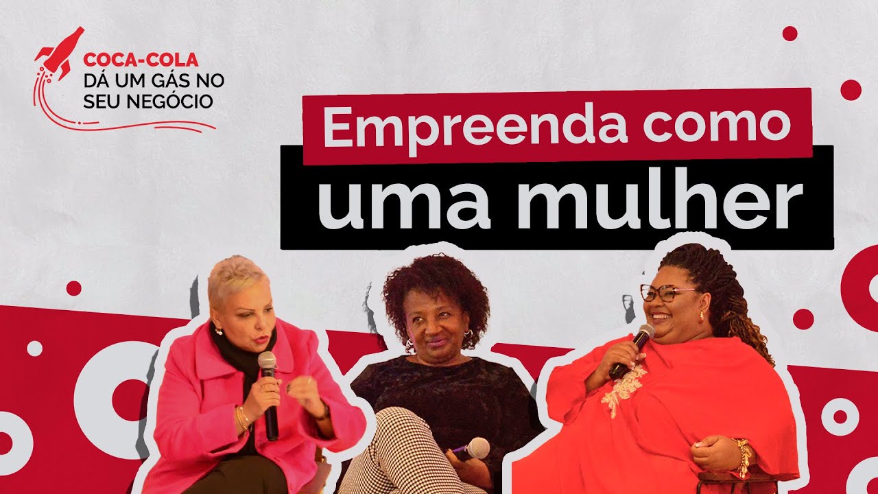 10 mil mulheres serão capacitadas na nova fase do programa “Coca-Cola Dá Um Gás No Seu Negócio”, realizado pela Coca-Cola Brasil e Sebrae