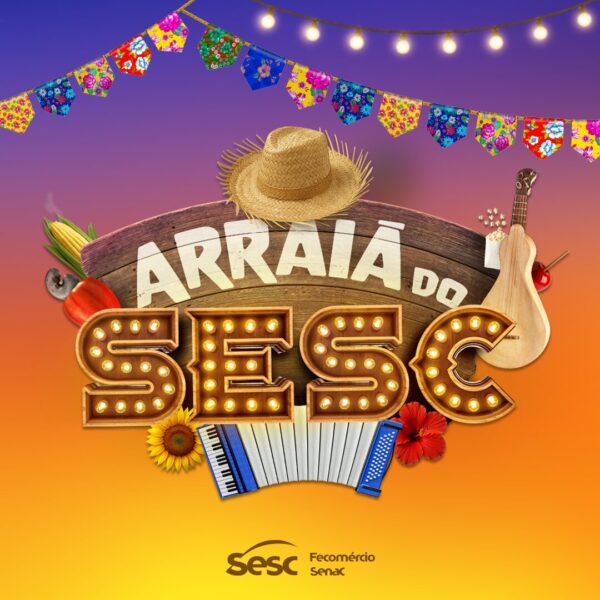 Sesc Rondonópolis e Poxoréu realizam Arraiá com música ao vivo e brincadeiras típicas