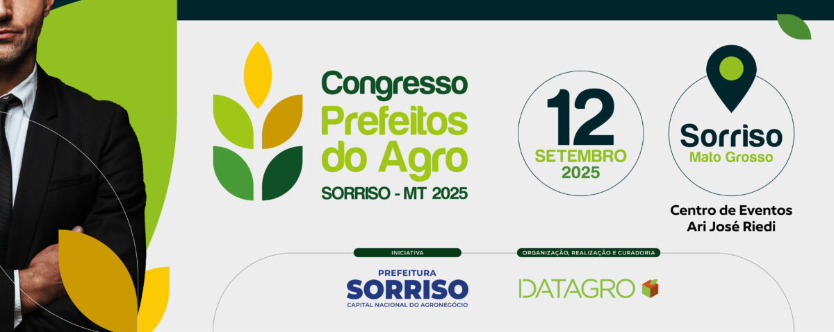 Sorriso recebe congresso de Prefeitos do Agro para fortalecer gestão pública no campo